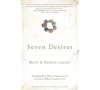 Seven Desires: Looking Past What Separates Us to Learn What Connects Us