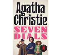 Seven Dials : The Seven Dials Mystery Netflix Tie-in
