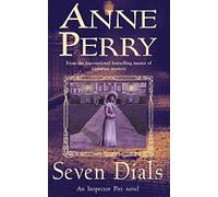 Seven Dials (Thomas Pitt Mystery, Book 23) : A gripping journey into the dark underbelly of Victorian society