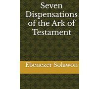 Seven Dispensations of the Ark of Testament