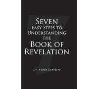 Seven Easy Steps to Understanding the Book of Revelation