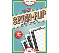 Seven-Flip Score Sheets with Rules: 150 Pages to Track Scores | Easy Game Tracking for Family & Friends | Simple Round and Winner Scorekeeping.