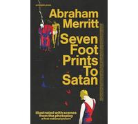 Seven Footprints To Satan: Illustrated With Scenes From The Photoplay