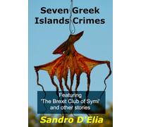 Seven Greek Islands Crimes: Murder Tales From Paradise