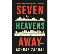 Seven Heavens Away : A Novel