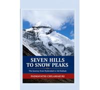 Seven Hills to Snow Peaks: The journey from Hyderabad to Adikailash