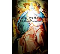Seven Joys of Mary: A Catholic Proclamation