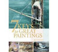 Seven Keys to Great Paintings
