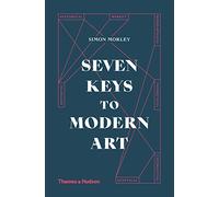 Seven Keys to Modern Art – with 40 illustrations – Thames & Hudson