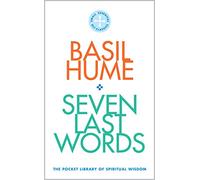 Seven Last Words: The Pocket Library of Spiritual Wisdom: 2