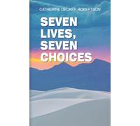 Seven Lives Seven Choices