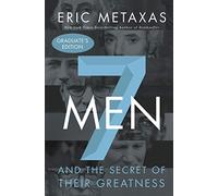 Seven Men: And the Secret of Their Greatness