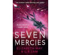 Elizabeth May and L. R. Lam – Seven Mercies – From the Sunday Times bestselling authors