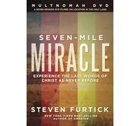 Seven-Mile Miracle: Experience the Last Words of Christ As Never Before [Region 1]