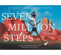 Seven Million Steps: The True Story of Dick Gregory's Run for the Hungry