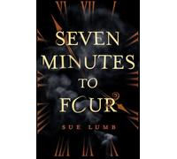 Seven Minutes to Four