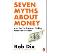 Seven Myths About Money – And the Truth About Finding Financial Freedom – Penguin Books