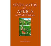 Seven Myths of Africa in World History (Myths of History)