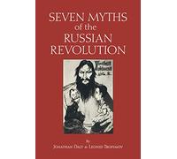 Seven Myths of the Russian Revolution (Myths of History: A Hackett Series)