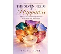 Seven Needs of Happiness: Understanding What Your Soul Needs Most (Soul Strategy Pocketbook Companions)