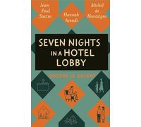 Seven Nights in a Hotel Lobby