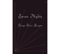 Seven Nights (Revised Edition) (New Directions Paperbook) Revised edition by Borges, Jorge Luis (2009) Paperback