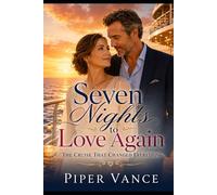 Seven Nights to Love Again: The Cruise That Changed Everything