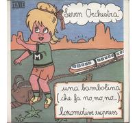 Seven Orchestra - Una Bambolina Che Fa No No, No... / Lokomotive Express [7-inch Record]