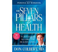 Seven Pillars of Health Personal Kit Workbook: An Interactive Blueprint for Healthy Living
