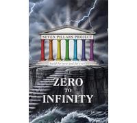 Seven Pillars Project: Zero to Infinity: build for now and for ever
