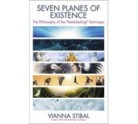 Seven Planes of Existence: The Philosophy Behind the ThetaHealingÃ‚® Technique by Vianna Stibal (2016-01-26)
