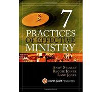Seven Practices of Effective Ministry (North Point Resources) by Andy Stanley (2004-08-18)