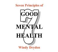 Seven Principles of Good Mental Health: 1
