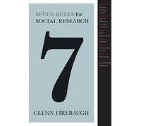 Seven Rules for Social Research Essential Strategies and Concepts for Social Scientists