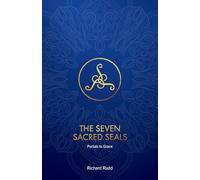 Seven Sacred Seals: Portals To Grace