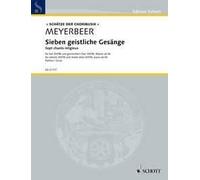 Seven Sacred Songs Giacomo Meyerbeer Score Soloists [SATB] and Mixed Choir [SATB