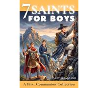 Seven Saints for Boys: A First Communion Collection of Courage and Faith (Mini Saints & Missionaries Library)