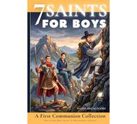 Seven Saints for Boys: A First Communion Collection of Courage and Faith (Mini Saints & Missionaries Library)