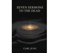 Seven Sermons to the Dead (Grapevine Press)