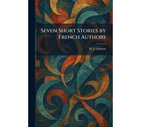 Seven Short Stories by French Authors
