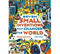 Seven Small Inventions that Changed the World