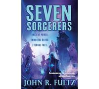 Seven Sorcerers: Books of the Shaper: Volume 3