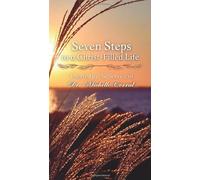 Seven Steps to a Christ-Filled Life: by the service of Dr. Michelle Corral