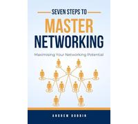 Seven Steps to Mastering Networking