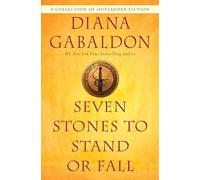 Seven Stones to Stand or Fall: A Collection of Outlander Fiction
