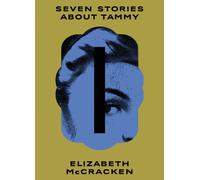 Seven Stories About Tammy