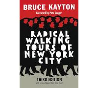 Seven Stories Press Radical Walking Tours of New York City : Third Edition