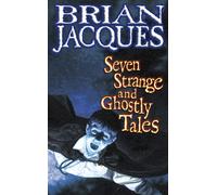 Seven Strange And Ghostly Tales