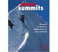 Seven Summits: The Quest to Reach the Highest Point on Every Continent
