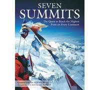 Seven Summits: The Quest to Reach the Highest Point on Every Continent